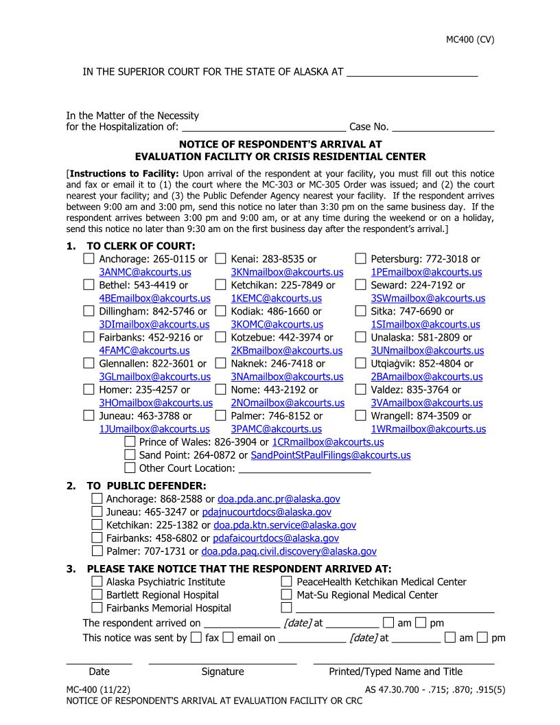 Notice Of Respondents Arrival At Evaluation Facility {MC-400} | Pdf Fpdf Docx | Alaska