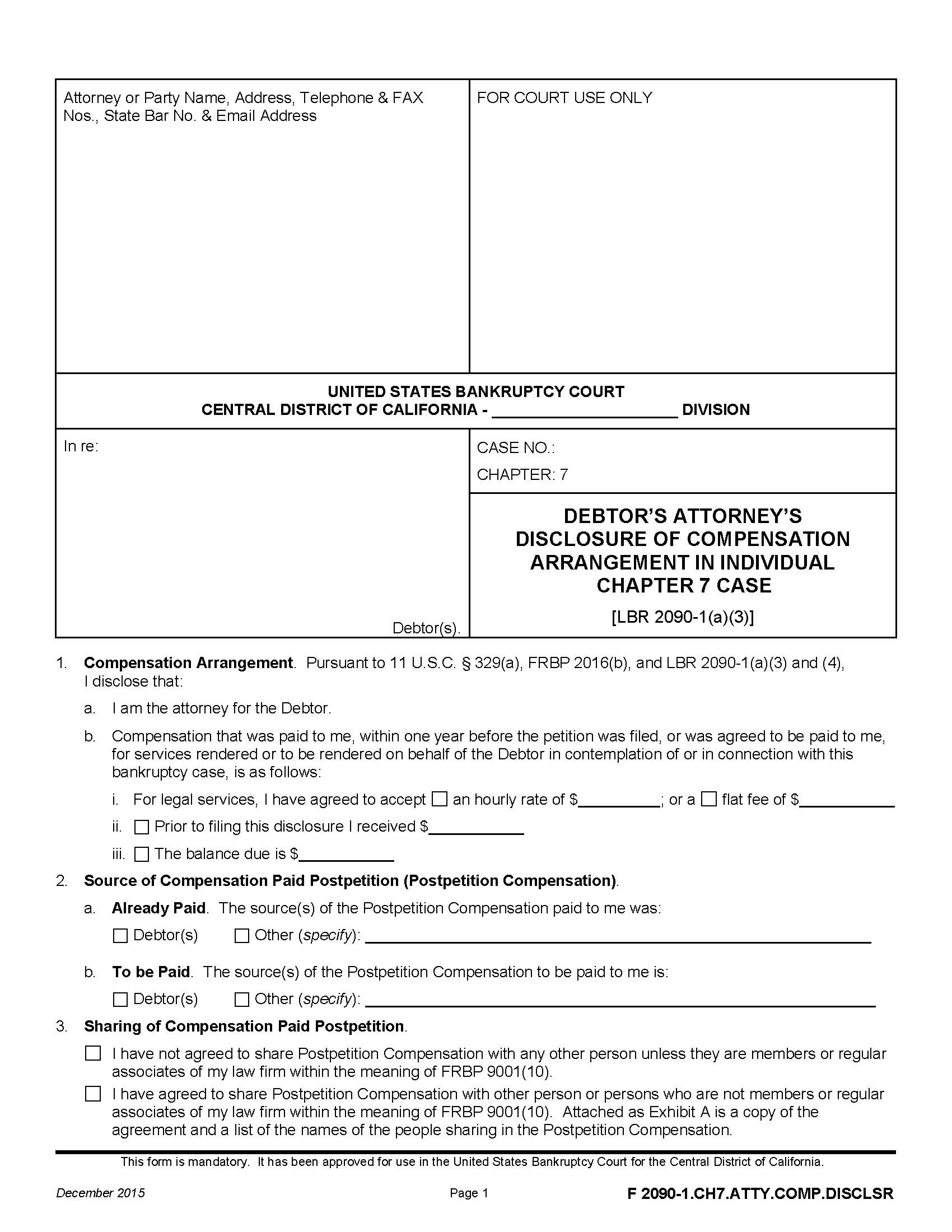 Debtors Attorneys Disclosure Of Compensation Arrangement In Individual Chapter 7 Case {F 2090-1.CH7.ATTY.COMP.DISCLSR} | Pdf Fpdf Doc Docx | California