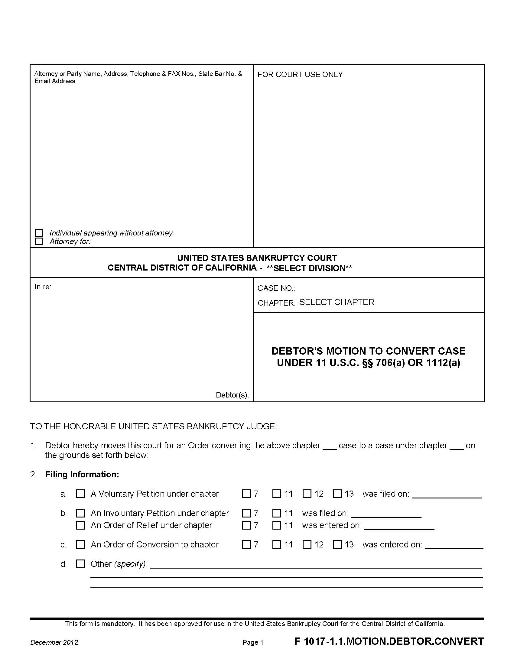 Debtors Motion To Convert Case Under 11 USC 706(a) Or 1112(a) {F 1017-1.1.MOTION.DEBTOR.CONVERT} | Pdf Fpdf Doc Docx | California