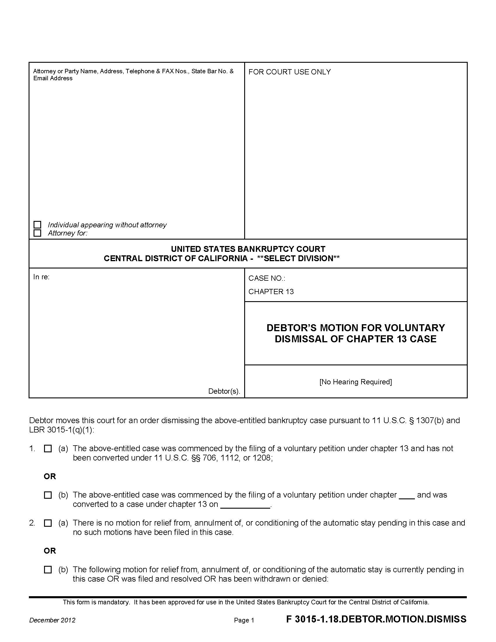 Debtors Request For Voluntary Dismissal Of Chapter 13 Case {F 3015-1.18.DEBTOR.MOTION.DISMISS} | Pdf Fpdf Doc Docx | California