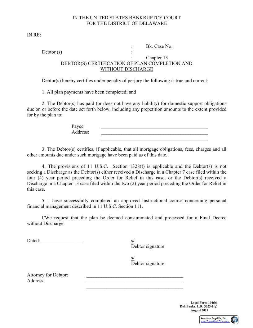 Chapter 13 Debtor(s) Certification Of Plan Completion And Without Discharge {104B} | Pdf Fpdf Docx | Delaware