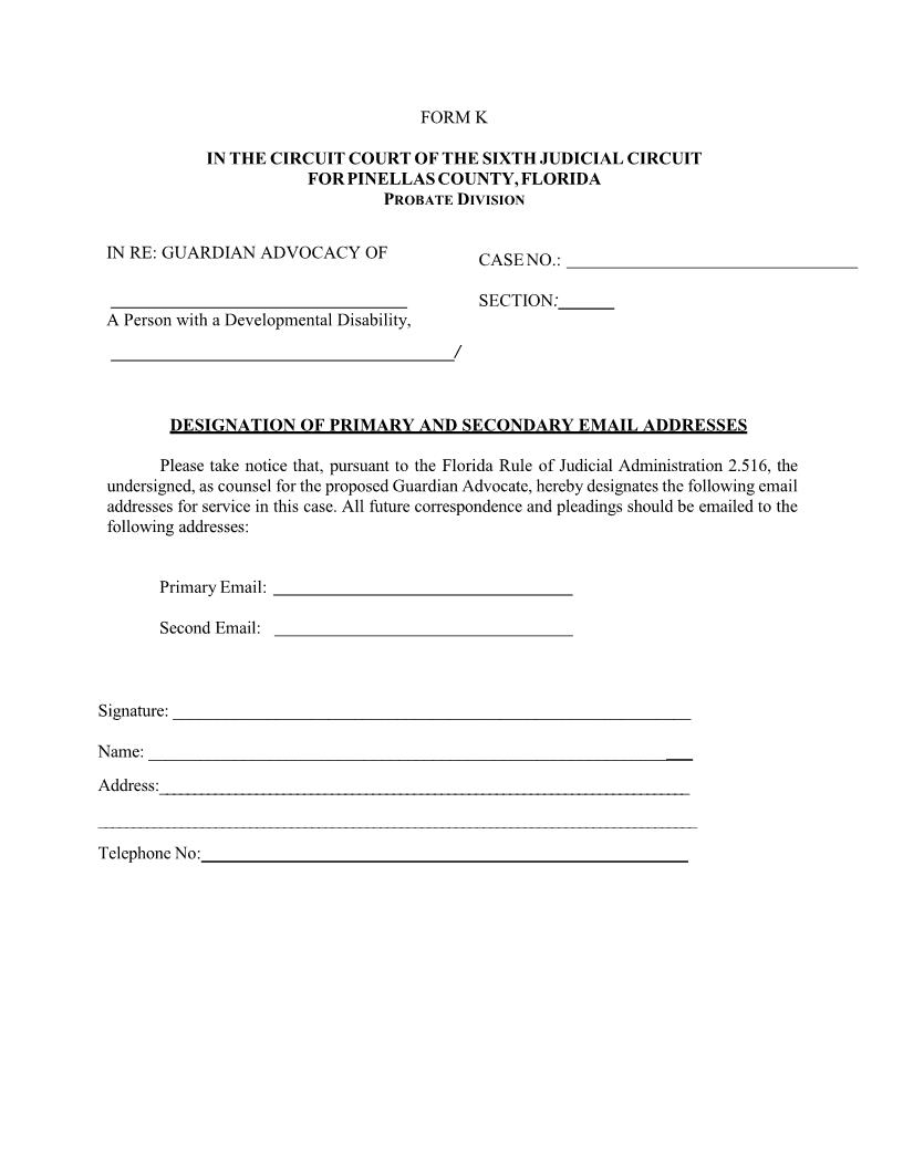 Designation Of Primary And Secondary Emails (Guardian Advocacy) {Form K} | Pdf Fpdf Docx | Florida