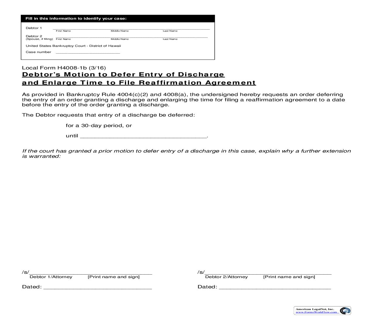 Debtors Motion To Defer Entry Of Discharge And Enlarge Time To File Reaffirmation Agreement {hib 4008-1b} | Pdf Fpdf Doc Docx | Hawaii