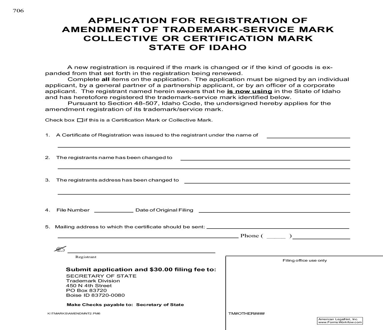 Application For Registration Of Amendment Of Trademark Service Mark Collective Or Certification Mark {706} |  | Idaho