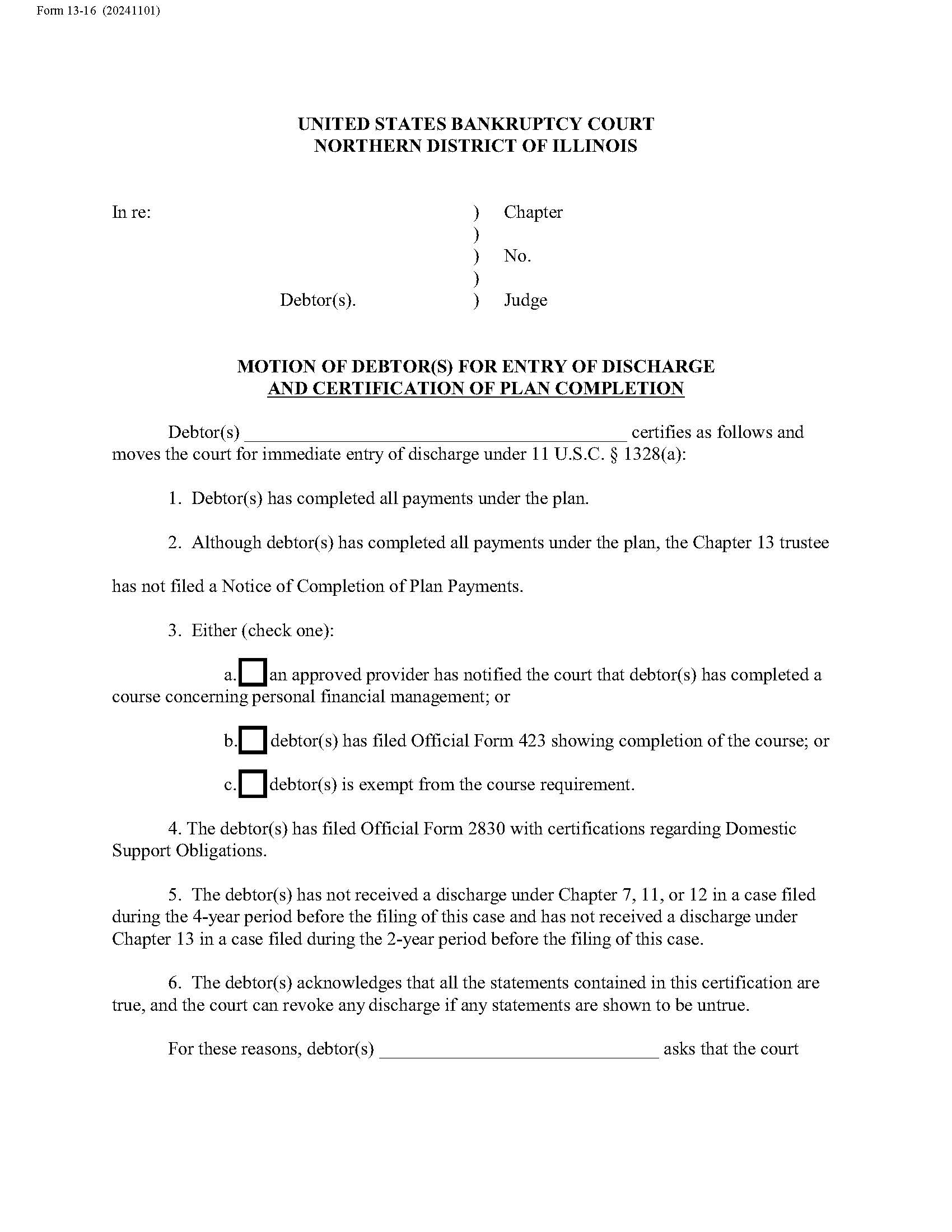 Motion Of Debtors For Entry Of Discharge Certification Of Plan Completion {13-16} | Pdf Fpdf Docx | Illinois