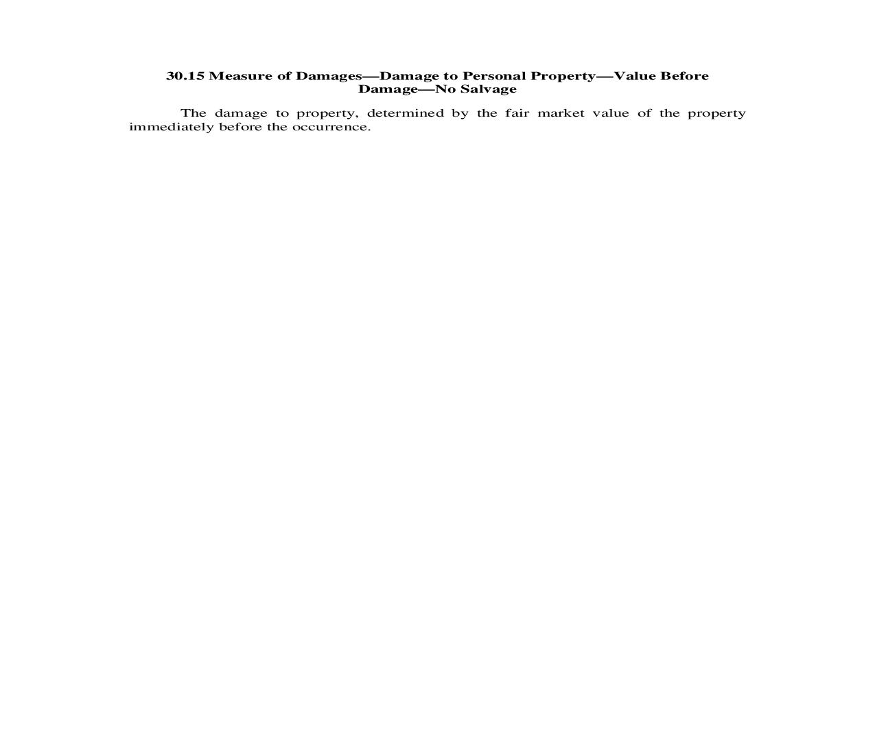 30.15. Measure of Damages-Damage to Personal Property-Value Before Damage-No Salvage | Pdf Doc Docx | Illinois_JI