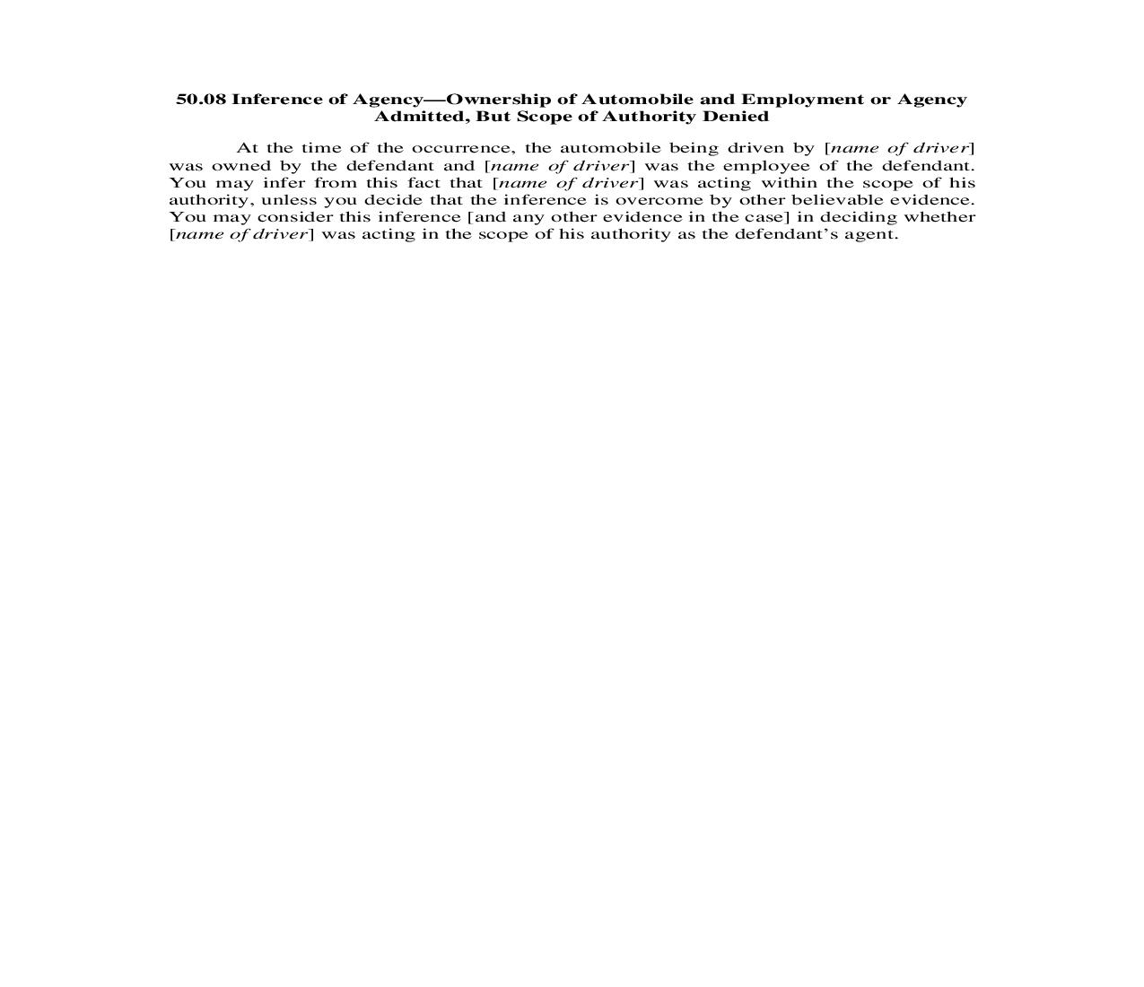 50.08. Inference of Agency-Ownership of Automobile and Employment or Agency Admitted But Scope of Authority Denied | Pdf Doc Docx | Illinois_JI