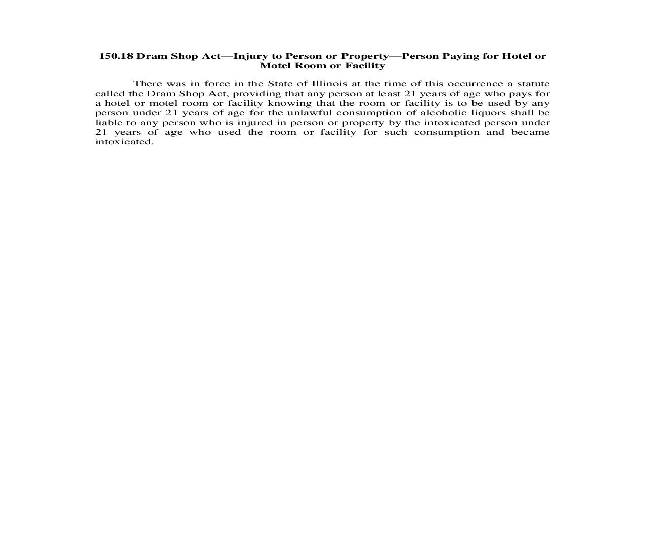150.18. Dram Shop Act-Injury to Person or Property-Person Paying for Hotel or Motel Room or Facility | Pdf Doc Docx | Illinois_JI