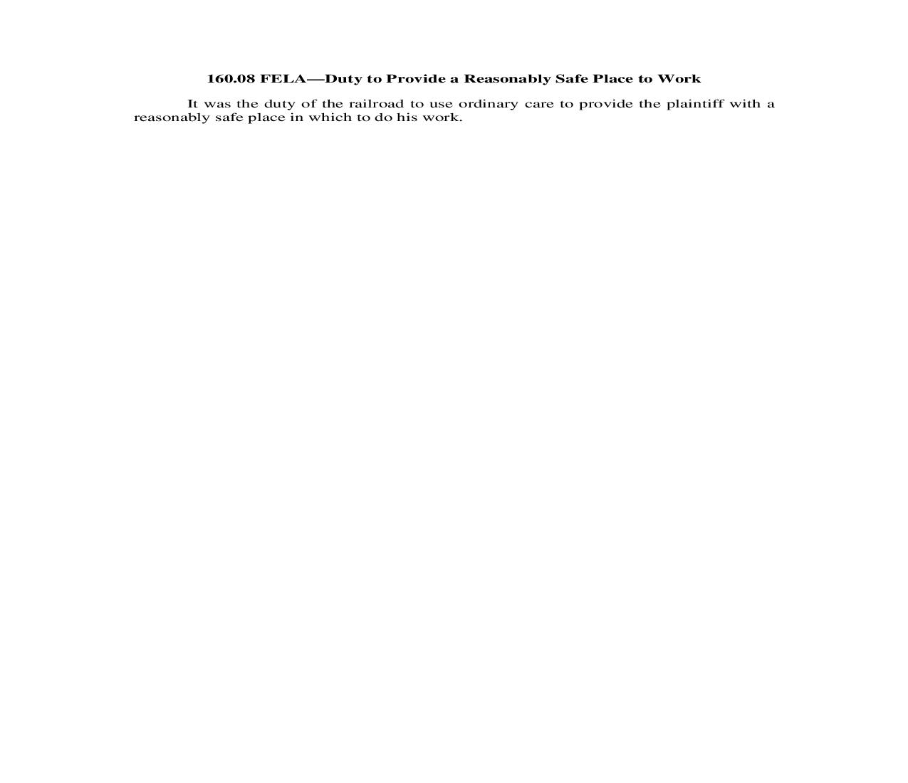 160.08. FELA-Duty to Provide a Reasonably Safe Place to Work | Pdf Doc Docx | Illinois_JI