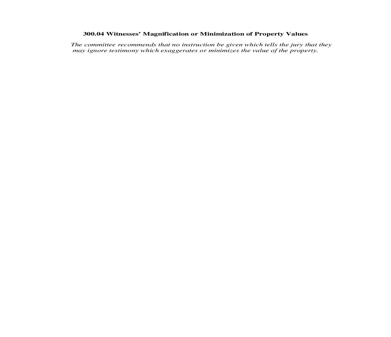 300.04. Witnesses Magnification or Minimization of Property Values | Pdf Doc Docx | Illinois_JI