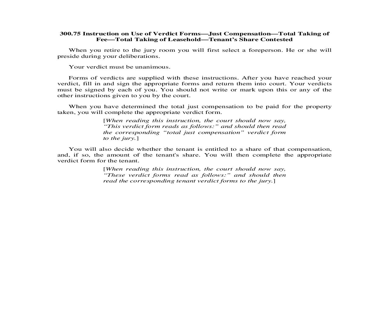 300.75. Instruction on Use of Verdict Forms-Just Compensation-Total Taking of Fee (and) Leasehold-Tenants Share Contested | Pdf Doc Docx | Illinois_JI