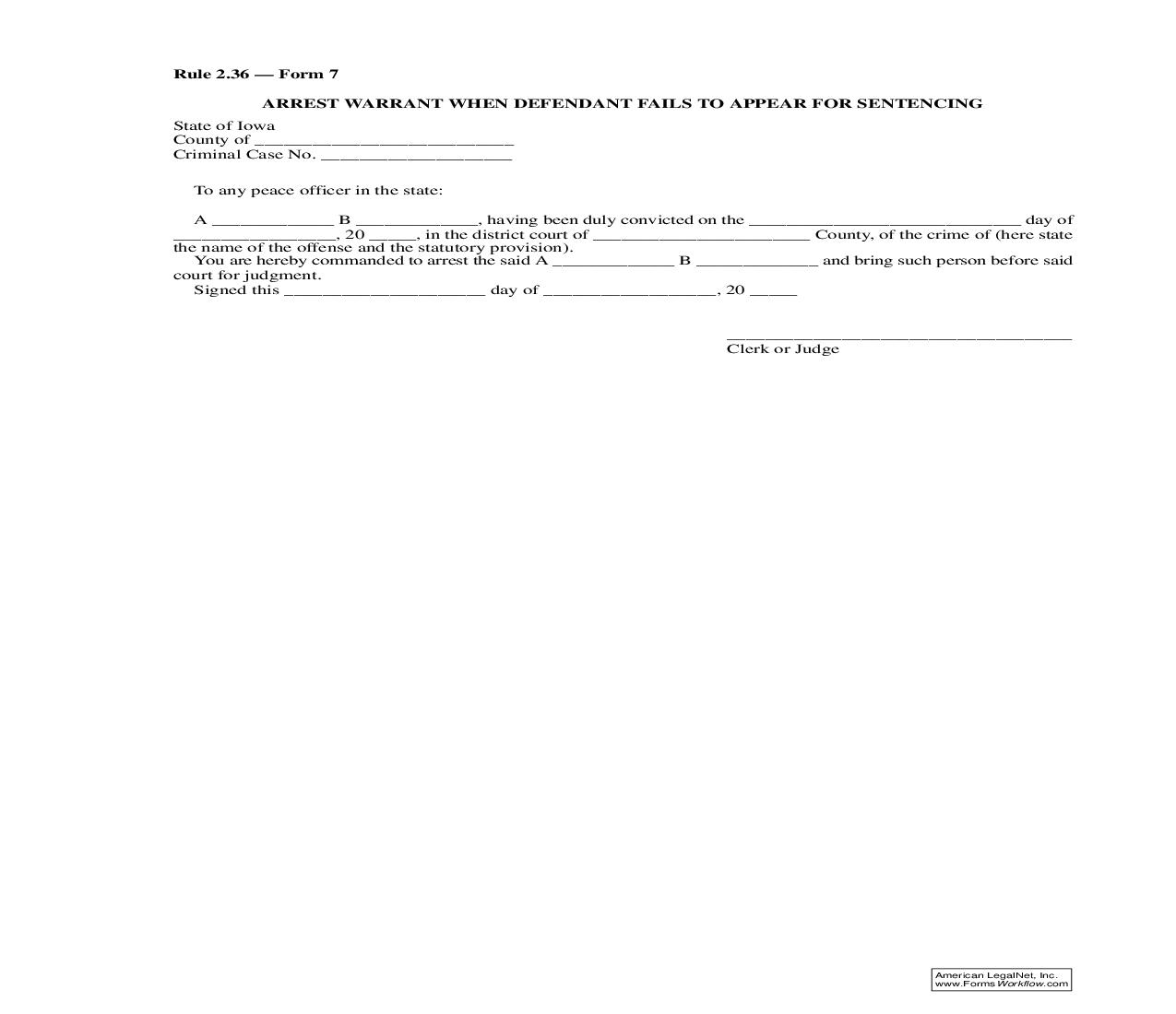 Arrest Warrant When Defendant Fails To Appear For Sentencing {Rule 2.36 Form 7} | Pdf Fpdf Doc Docx | Iowa