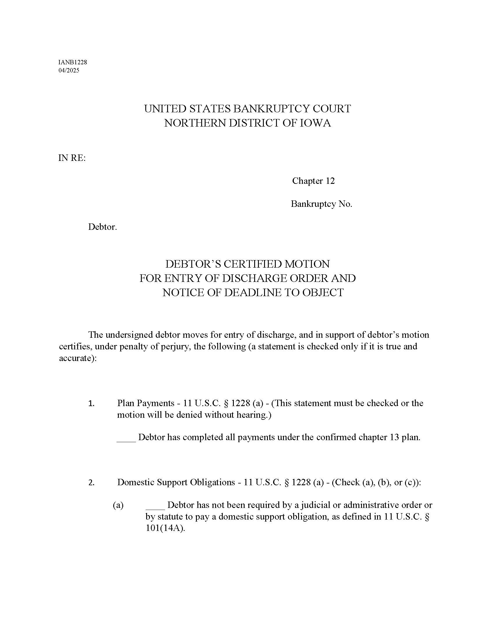 Debtors Certified Motion Entry Of Discharge Notice Deadline (Chapter 12) {IANB1228} | Pdf Fpdf Docx | Iowa