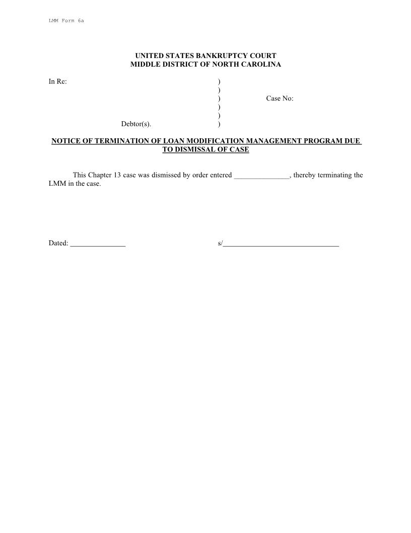 Notice Of Termination Of Loan Modification Management Program Due To Dismissal Of Case {LMM 6a} | Pdf Fpdf Docx | North Carolina