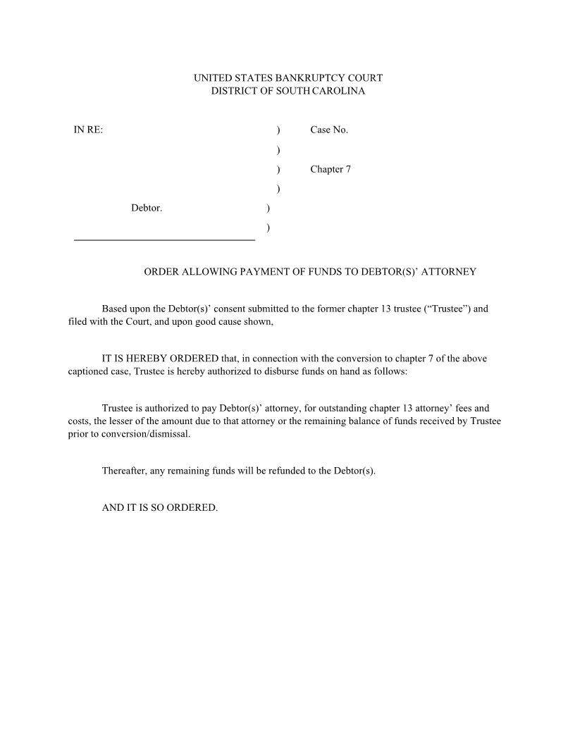 Order Allowing Payment Of Funds To Debtors Attorney Upon Conversion | Pdf Fpdf Docx | South Carolina